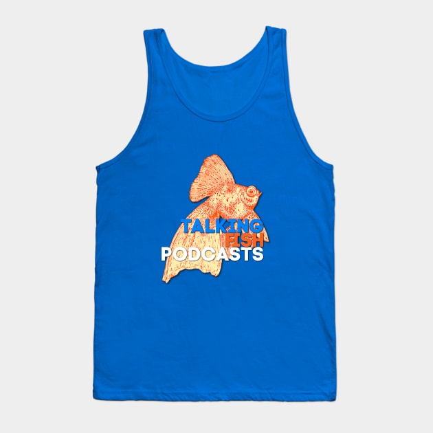 Fishy Logo Tank Top by TalkingFishPodcasts